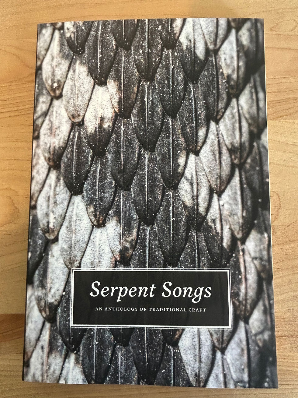 Serpent Songs: An Anthology of Traditional Craft