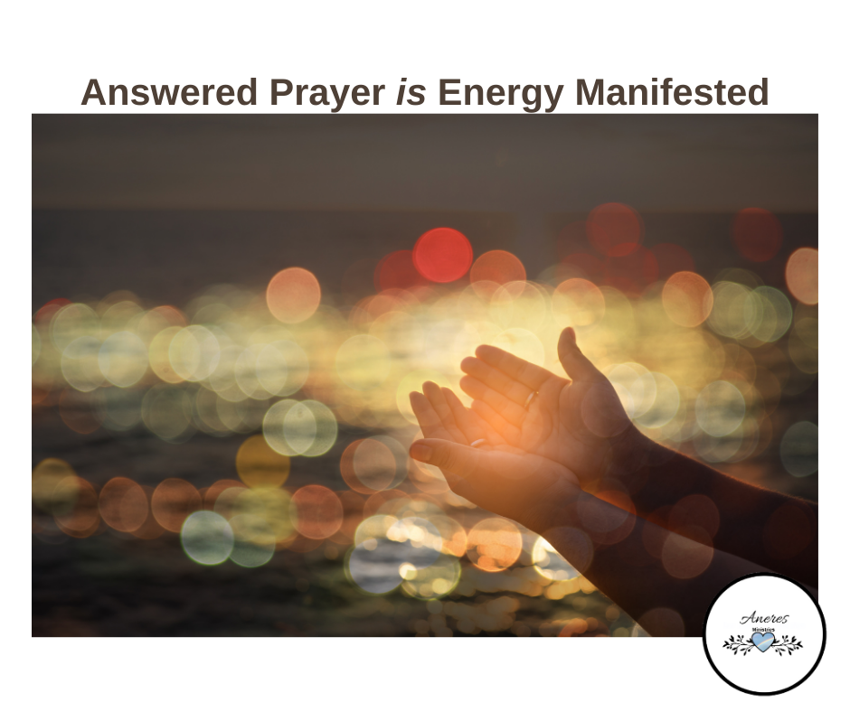Answered Prayer is Manifested Energy content media
