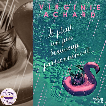 virginie-achard-il-pleut-un-peu-beaucoup-passionnément-chronique-livres-anne.jpg