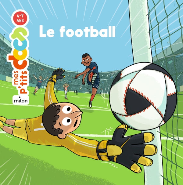 MES P'TITS DOCS - Football (Le) - Dès 4 ans