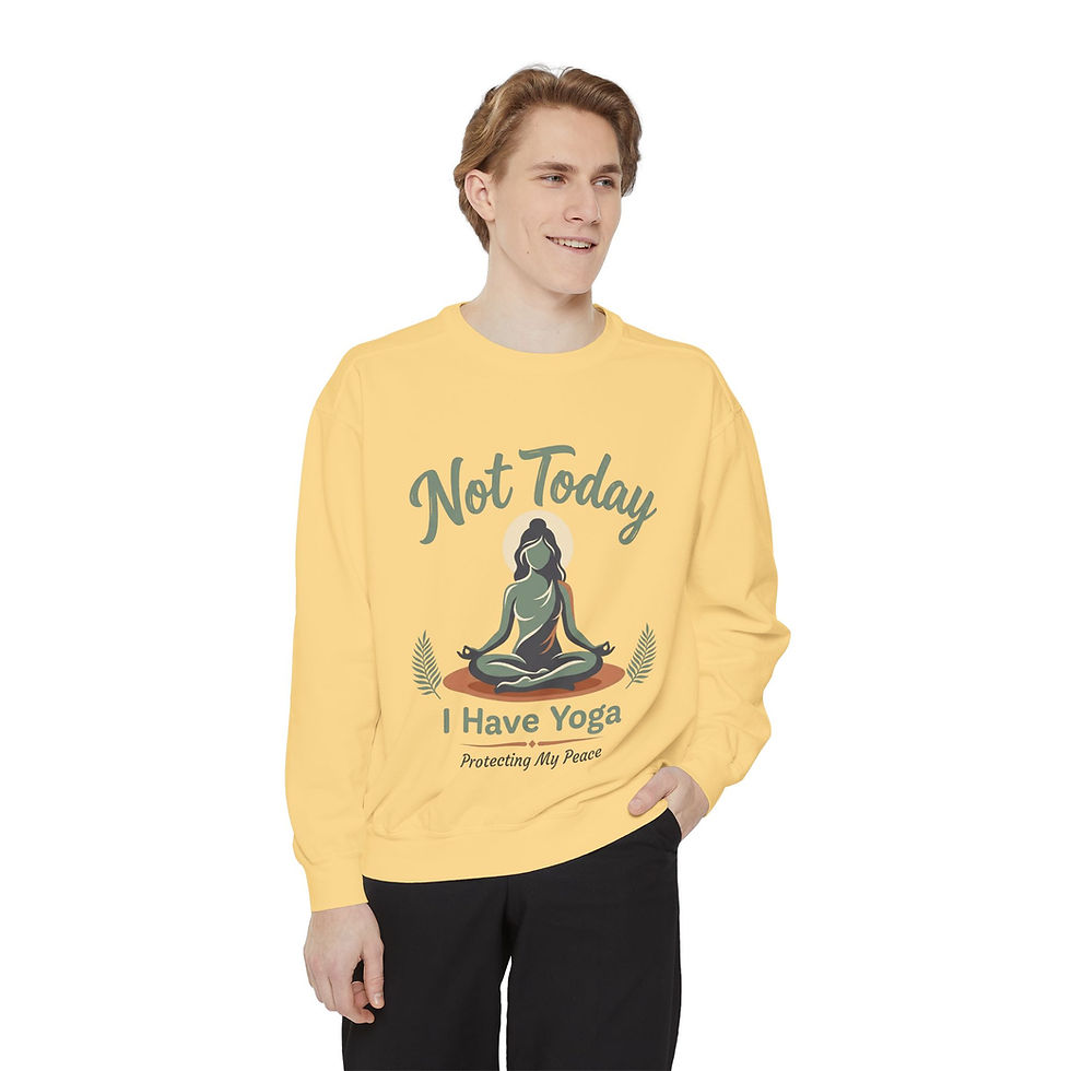 Thumbnail: Yoga Sweatshirt — "Not Today, I Have Yoga" Relaxed Garment-Dyed Pullover