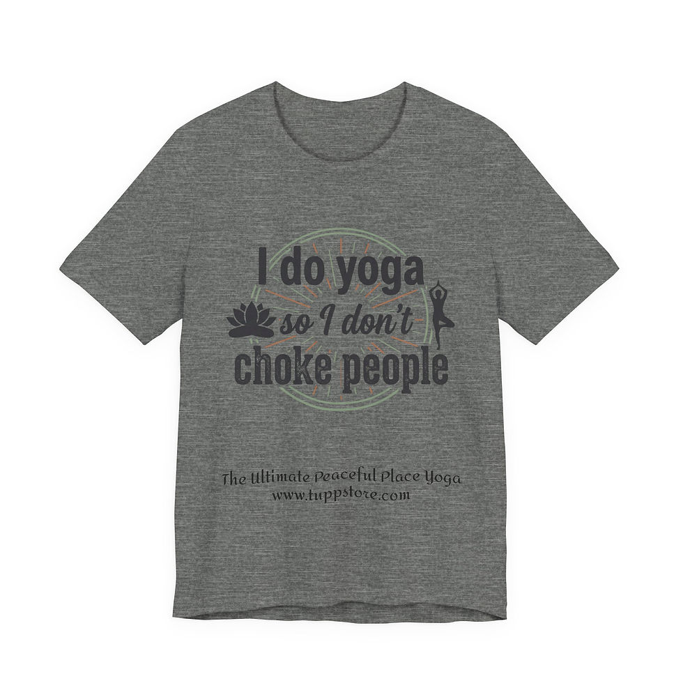 Thumbnail: Yoga T-Shirt - "I Do Yoga So I Don't Choke People" Funny Yoga Tee