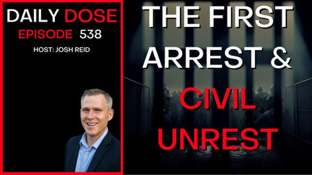 RECAP: Ep. 538 | The First Arrest & Civil Unrest| Daily Dose