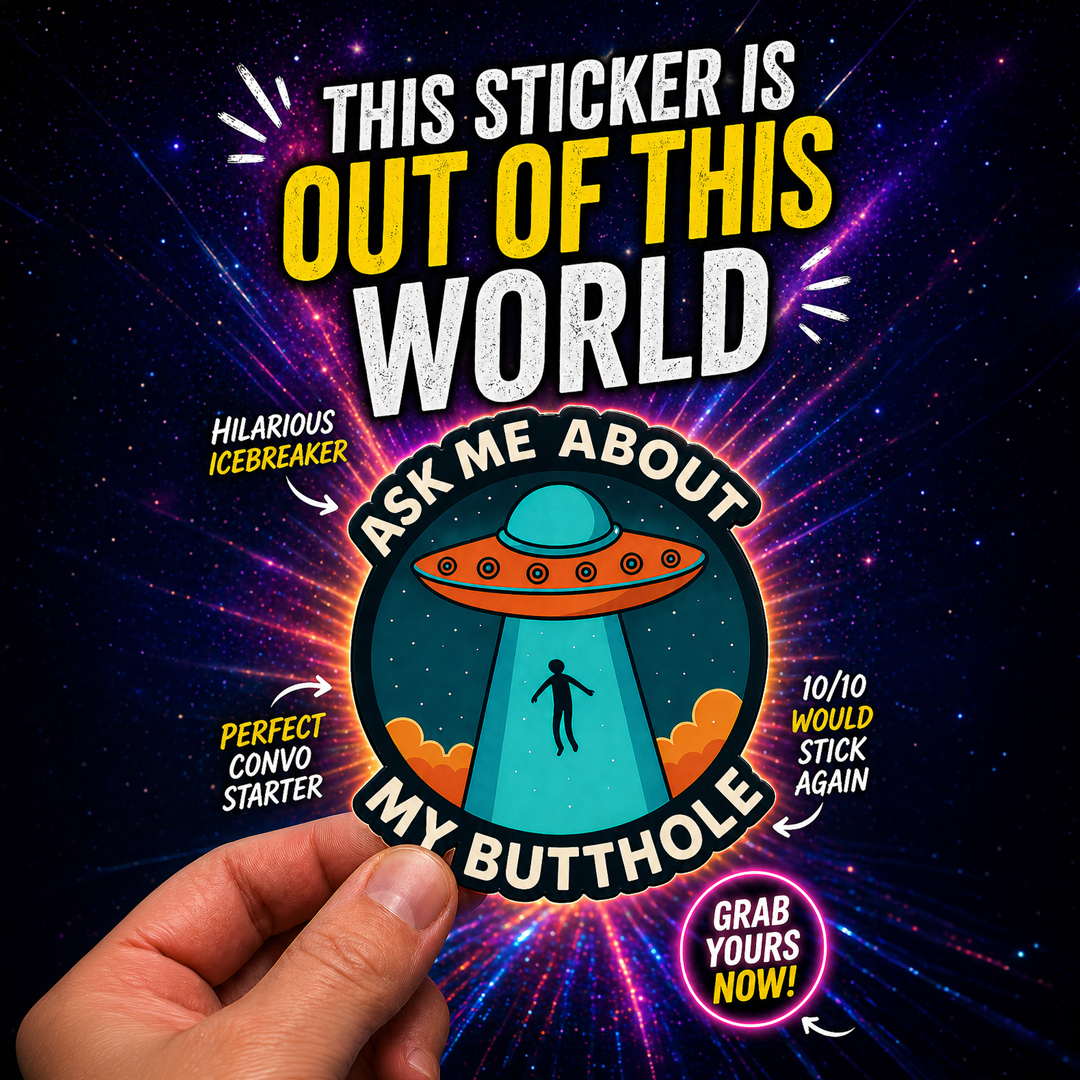 funny adult alien sticker ask me about my butthole bold humor waterproof sticker