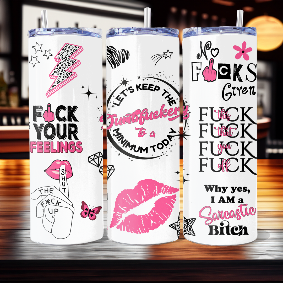 Funny 20oz tumbler, fuck your feelings cup, sarcastic pink black insulated tumbler