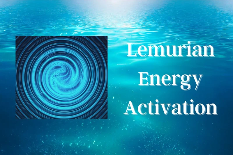 Crystal clear blue-green water in the background with a round vortex and the words Lemurian Energy Activation