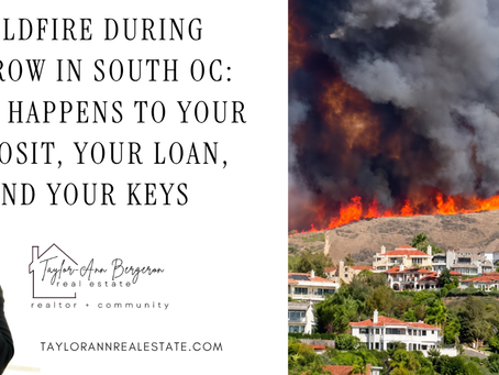 Wildfire during escrow in South OC blog cover showing smoke and flames on a hillside above Mediterranean-style homes, with Taylor-Ann Bergeron of Taylor-Ann Bergeron Real Estate
