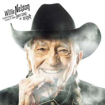 Willie Nelson - Sometimes Even I Can Get Too High 7" Black Friday 2019