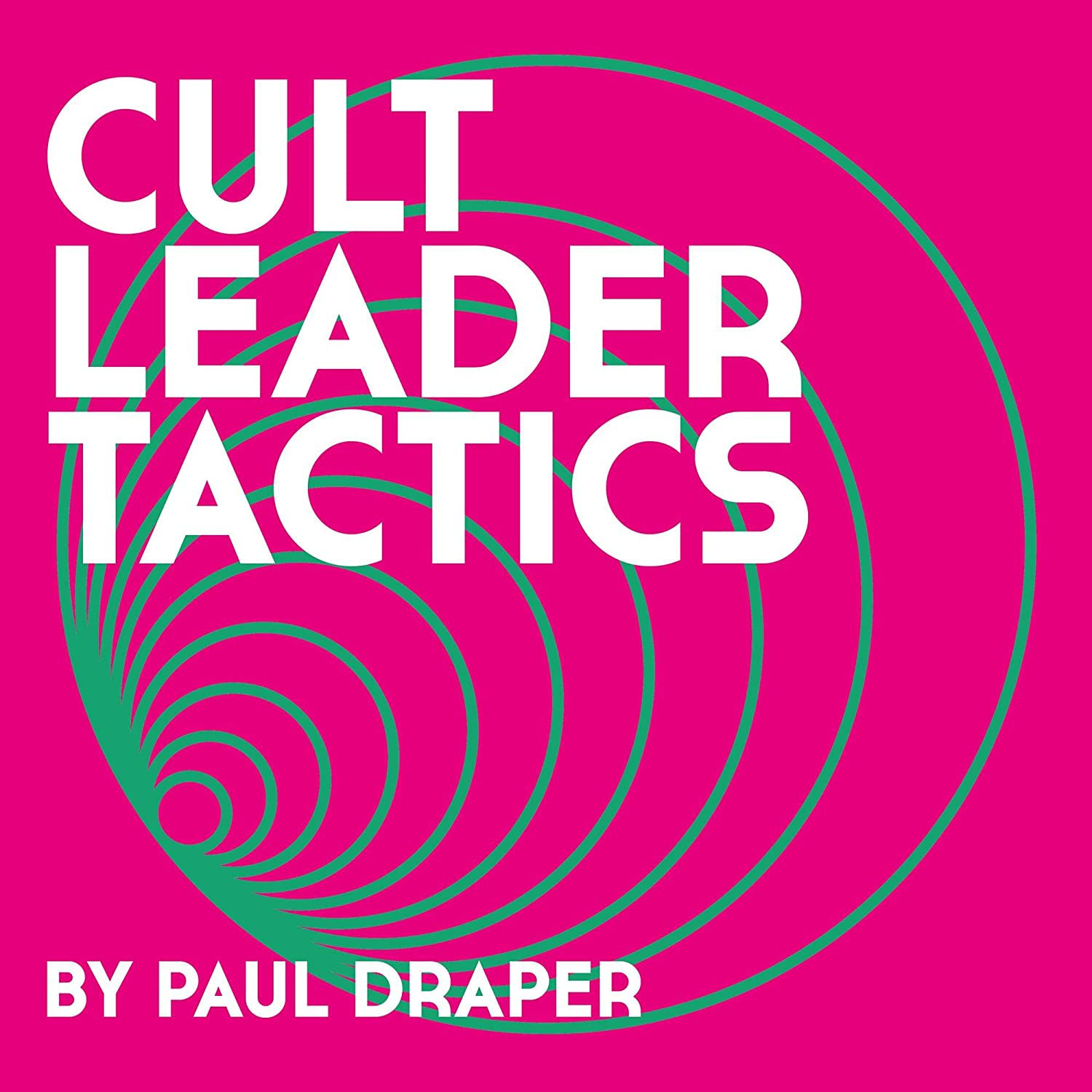 Paul Draper - Cult Leader Tactics - CD Released 28/01/22