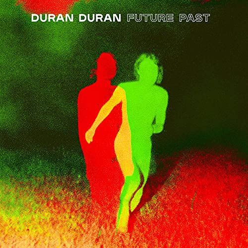 Duran Duran - Future Past - Transparent Red Vinyl LP Released 22/10/21