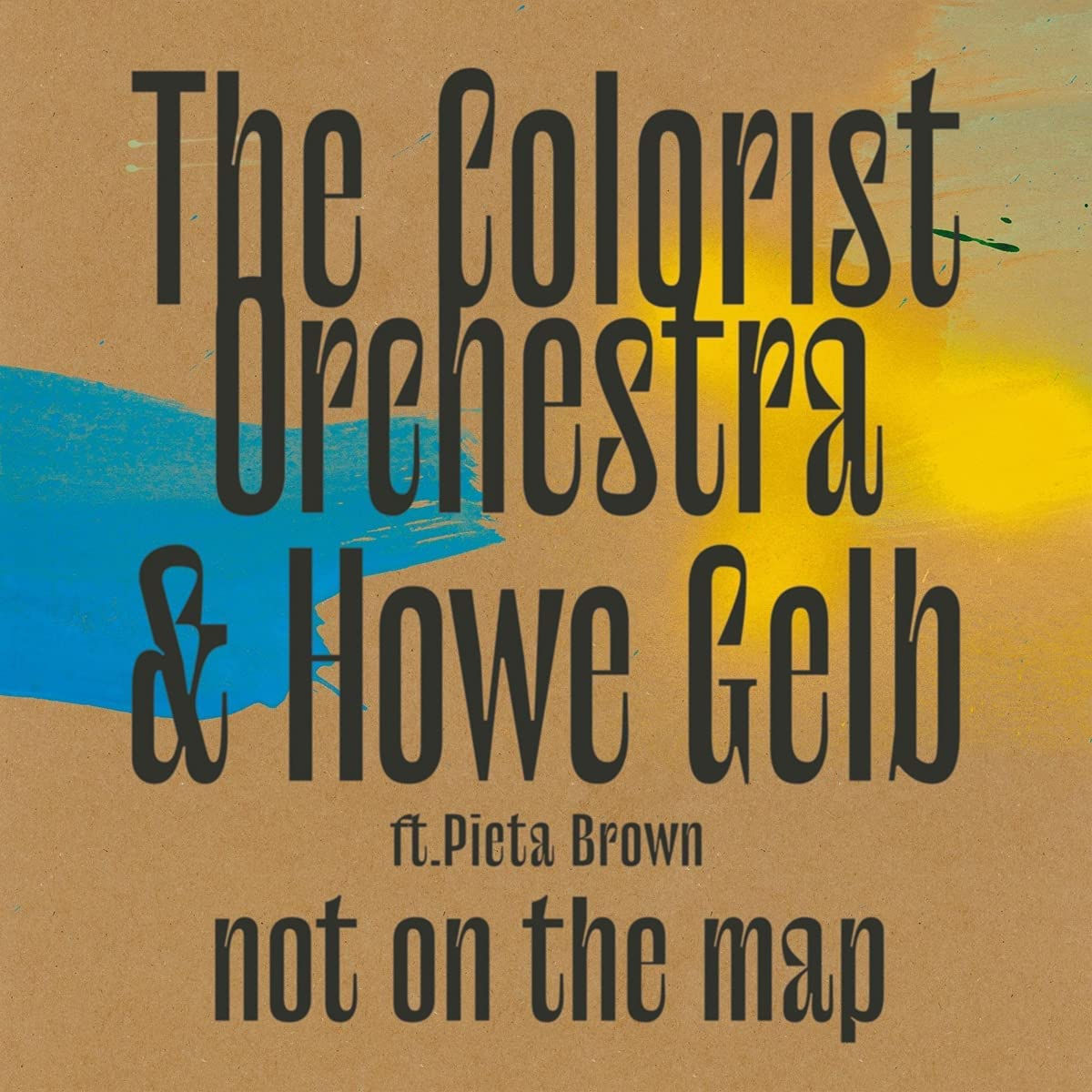 Colorist Orchestra & Howe Gelb - Not On The Map Vinyl LP Released 05/11/21