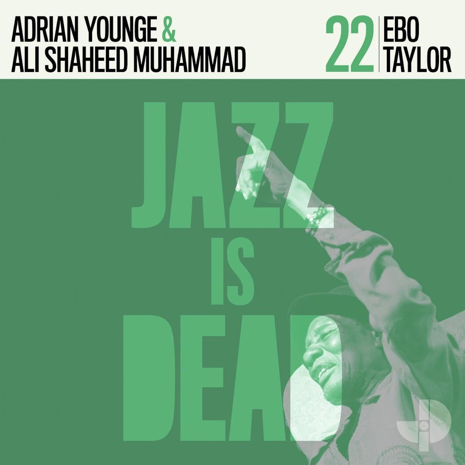 Ebo Taylor With Adrian Younge & Ali Shaheed Muhammad - Jazz Is Dead 22