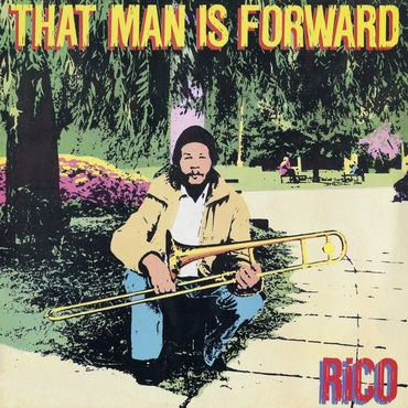 Rico - That Man Is Forward (40th Anniversary) Vinyl LP Released 25/06/21