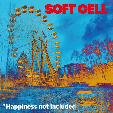Soft Cell - *Happiness Not Included - Yellow Vinyl LP Released 06/05/22