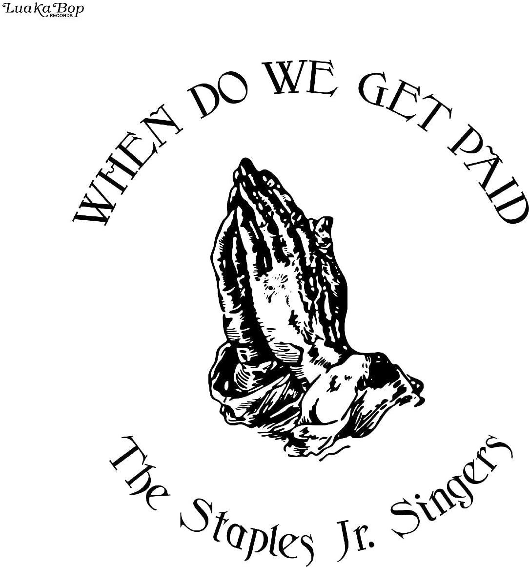 The Staple Jr. Singers - When Do We Get Paid - Vinyl LP Released 04/08/23