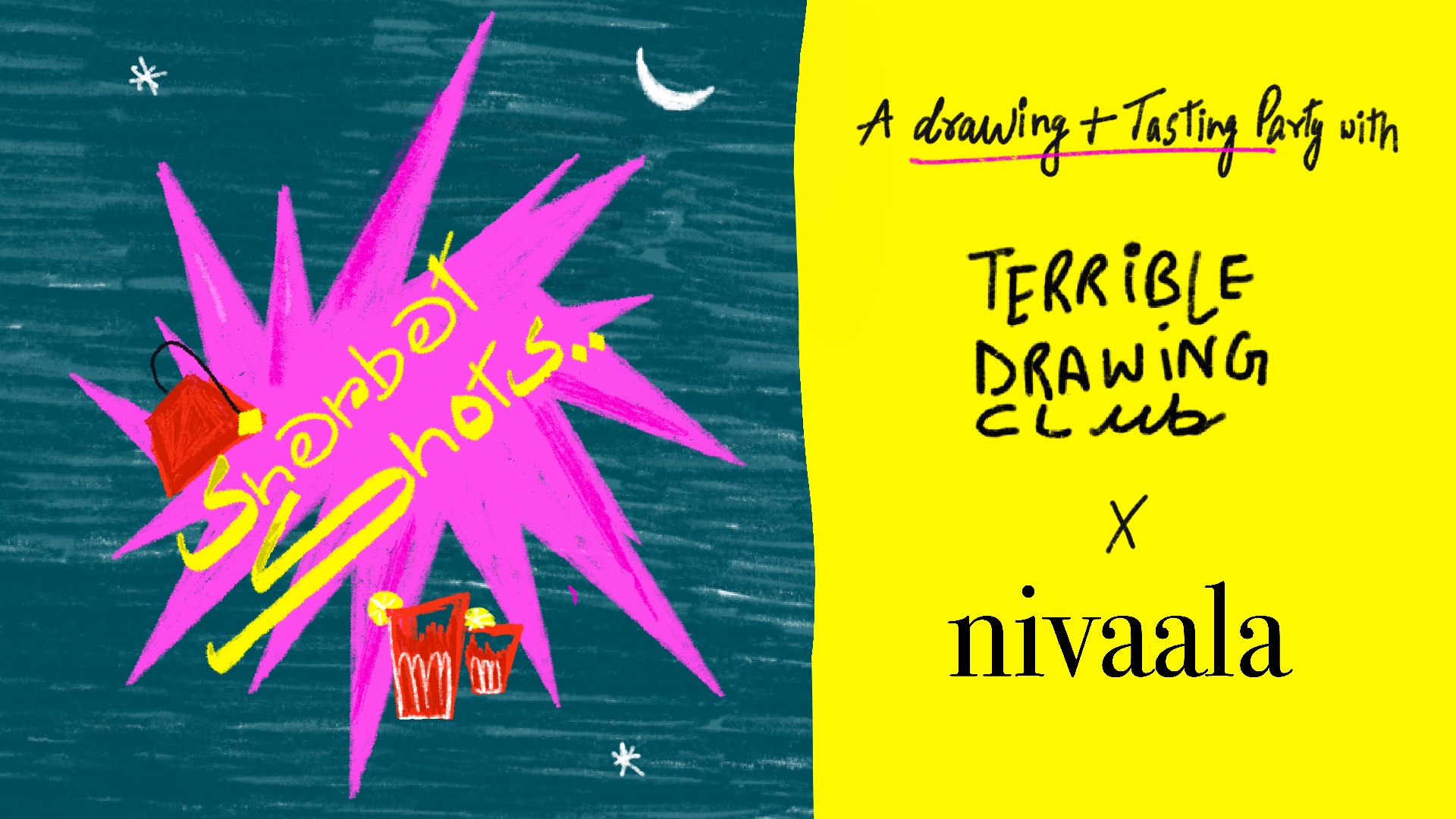 Sherbet Shots: Presented by The Terrible Drawing Club x Nivaala.co