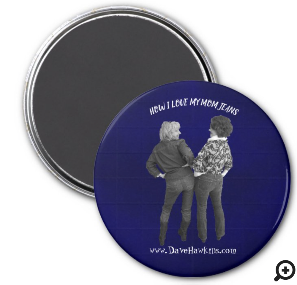 MOM JEANS! Fridge Magnet