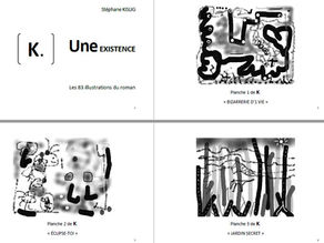Les 83 Illustrations de K. Roman "Une EXISTENCE"