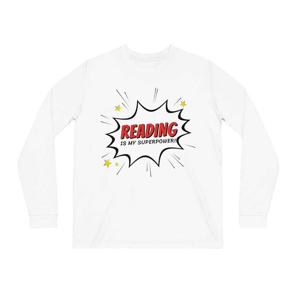 Reading is my Superpower Unisex Shifts Dry Organic Long Sleeve Tee