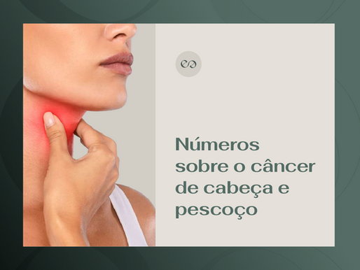 O que os números revelam sobre o câncer de cabeça e pescoço no Brasil em 2026?