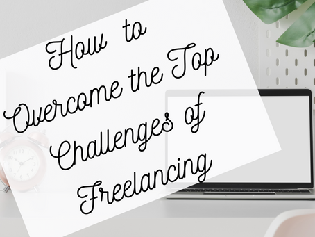 How to Overcome the Top Challenges of Freelancing