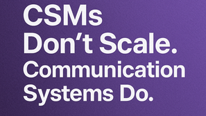 CSMs Don’t Scale. Communication Systems Do.