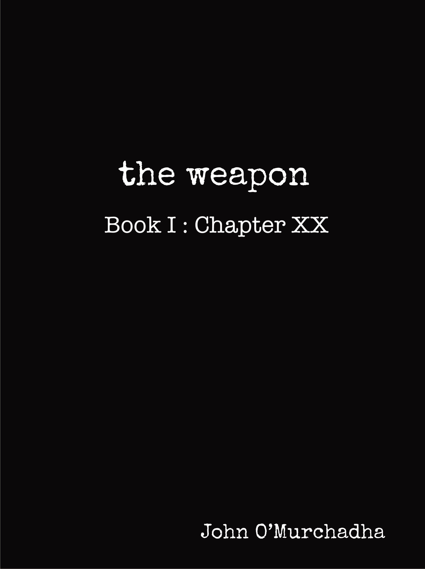 the weapon Book I - Chapter XX