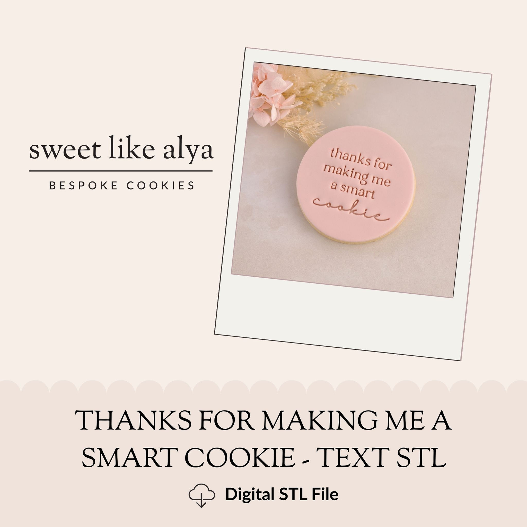 Thanks for Making Me a Smart Cookie Embosser STL File