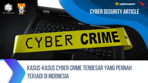 Kasus-kasus Cyber Crime Terbesar yang Pernah Terjadi di Indonesia