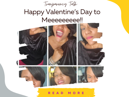 Happy Valentine’s Day to Meeeeeeeee!!