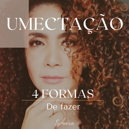 4 FORMAS DE FAZER UMECTAÇÃO NO CABELO