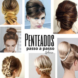 Ideias de Coques e penteados femininos simples e sofisticados /passo a passo
