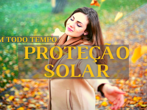 QUAL MELHOR PROTETOR SOLAR, em todo tempo