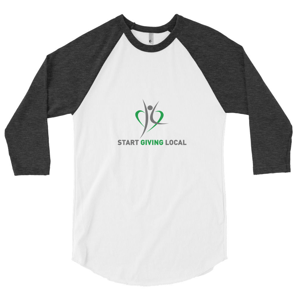 Start Giving Local Charity 3/4 sleeve raglan shirt