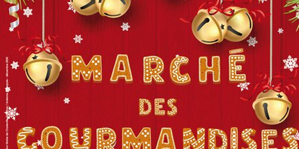 MARCHE DES GOURMANDISES