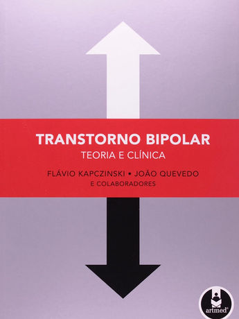 Livro Transtorno Bipolar. Teoria e Clínica, autores Flavio Kapczinski, Joao Quevedo