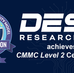 DESE Research, Inc. achieves CMMC Level 2 Certification