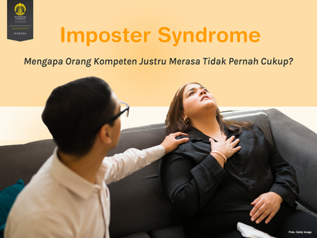 Imposter Syndrome: Mengapa Orang Kompeten Justru Merasa Tidak Pernah Cukup?