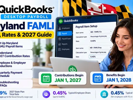 QuickBooks Desktop Payroll Maryland FAMLI guide showing MD-FAMLI employer and employee payroll items, 2027 contribution rates, deductions and payment schedule.