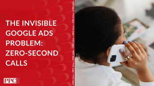 The invisible Google Ads problem: zero-second calls