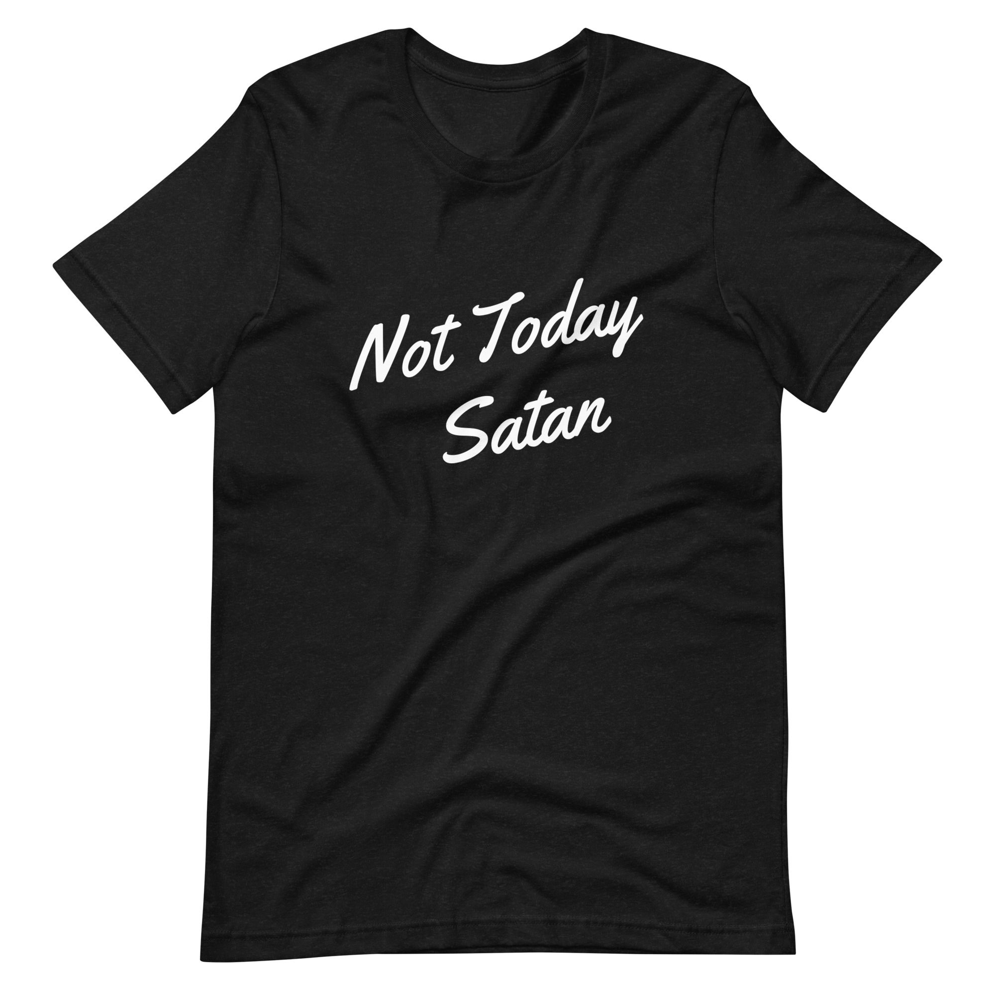 Not Today Unisex t-shirt