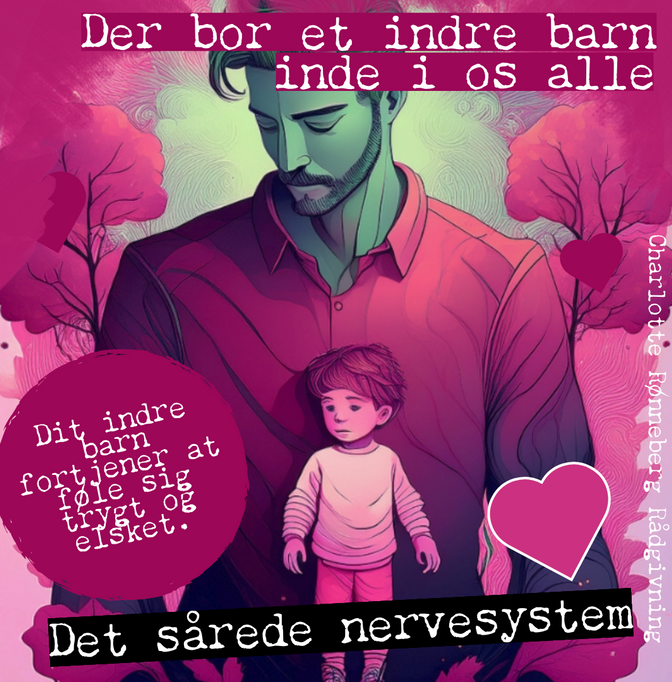 Forståelse af det indre barn og det sårede nervesystem