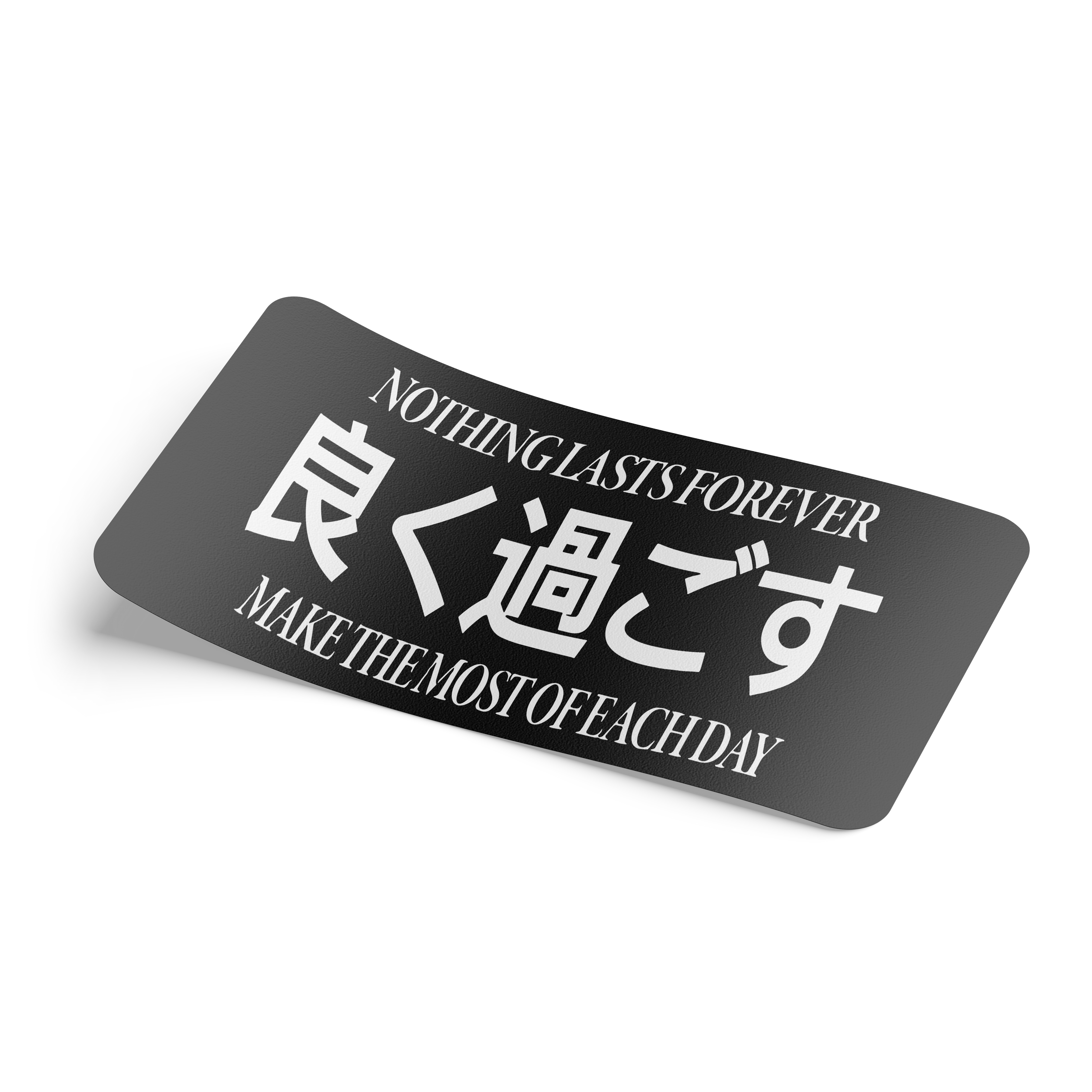 Sticker Nothing Last Forever