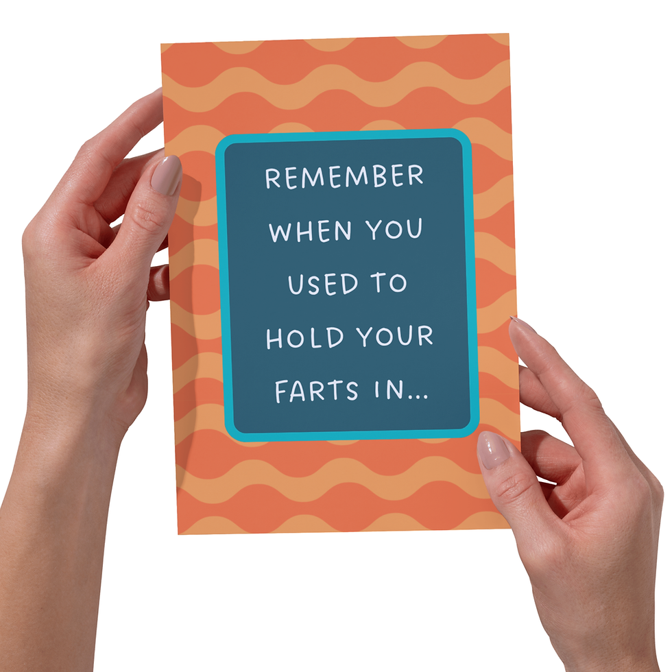 Thumbnail: Remember When You Used To Hold Your Farts In  - Funny Card - 5x7