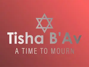 Tisha B’Av and Shabbat Chazon