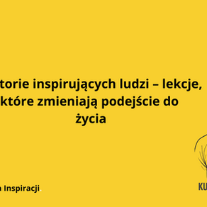 Historie inspirujących ludzi – lekcje, które zmieniają podejście do życia.                     Jakub Błaszczykowski – siła wrażliwości i charakteru.     