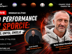 3D Performance – Dlaczego ciało, umysł i emocje decydują o wyniku?