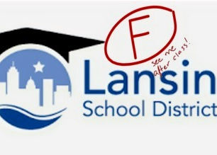 The State of Michigan gives several Lansing Public Schools a Failing Grade!