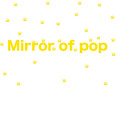 Mirror of pop.jpg