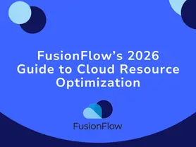 Maximizing Efficiency: FusionFlow’s 2026 Guide to Cloud Resource Optimization